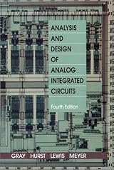 Analysis and Design of Analog Integrated Circuits by Paul R