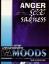 Effective Anger, Sex and Sadness : a Psychiatric Study of Moods