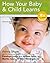 How Your Baby & Child Learns by Penny Shore