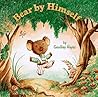 Bear by Himself (A Little Dipper Book) Bear by Himself (A Little Dipper Book)