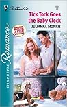 Tick Tock Goes The Baby Clock (Silhouette Romance)