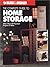The Complete Guide to Home Storage (Black & Decker Home Improvement Library)
