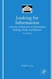 Looking for Information: A Survey of Research on Information Seeking, Needs, and Behavior (Library and Information Science)