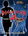 Dino Crisis 2: Sybex Official Strategies & Secrets Dino Crisis 2: Sybex Official Strategies & Secrets