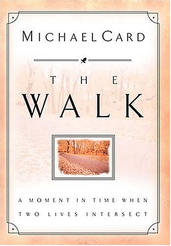 The Walk: A Moment In Time When Two Lives Intersect (Hardcover)