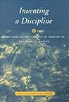 Inventing a Discipline: Rhetoric Scholarship in Honor of Richard E. Young