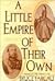A Little Empire of Their Own: A Novel of Old Mexico