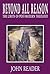 Beyond All Reason by John  Reader
