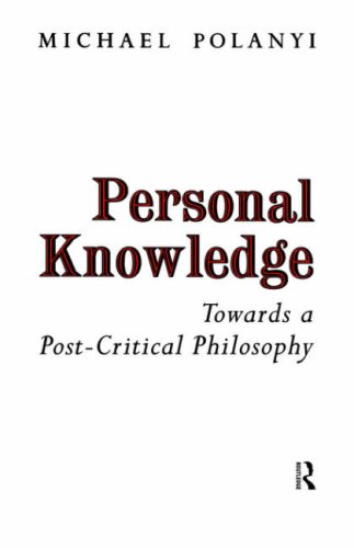 Personal Knowledge : Towards a Post-Critical Philosophy (Paperback)