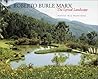 Roberto Burle Marx: The Lyrical Landscape Roberto Burle Marx: The Lyrical Landscape