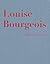 Louise Bourgeois: Emotions Abstracted