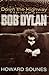 down the highway the life of Bob Dylan