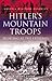 Hitler's Mountain Troops: F...