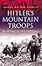 Hitler's Mountain Troops: Fighting at the Extremes (Cassell Military Classics)
