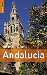 The Rough Guide to Andalucia - Edition 5 (Rough Guide Travel Guides) The Rough Guide to Andalucia - Edition 5 (Rough Guide Travel Guides)