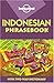 Indonesian Phrasebook (Lonely Planet Phrasebooks)