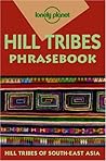 Hill Tribes Phrasebook (Lonely Planet Phrasebooks)