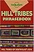 Hill Tribes Phrasebook (Lonely Planet Phrasebooks)