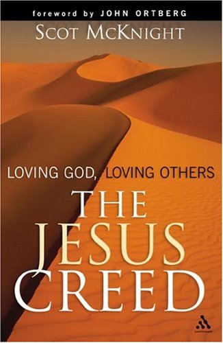 The Jesus Creed: Loving God, Loving Others (Paperback)