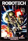 Robotech: The Macross Saga - Volume 3