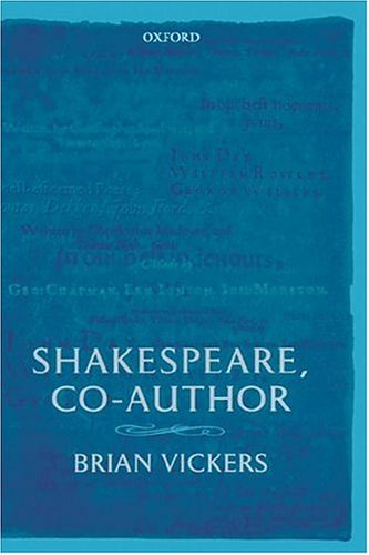 Shakespeare, Co-Author: A Historical Study of the Five Collaborative Plays (Hardcover)