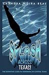 Splash Across Texas! The Definitive Guide to Swimming in Central Texas