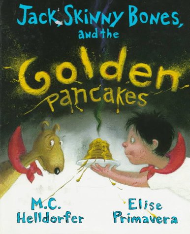 Jack, Skinny Bones, and the Golden Pancakes (Hardcover)