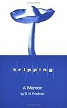 Tripping: A Memoir