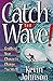 Catch the Wave