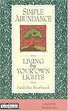 Simple Abundance: Living by Your Own Lights