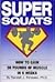 Super Squats: How to Gain 3...