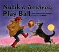 Nutik & Amaroq Play Ball