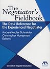 The Negotiator's Fieldbook: The Desk Reference for the Experienced Negotiator