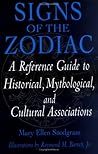 Signs of the Zodiac: A Reference Guide to Historical, Mythological, and Cultural Associations (Studies; 33) Signs of the Zodiac: A Reference Guide to Historical, Mythological, and Cultural Associations (Studies; 33)