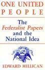 One United People: The Federalist Papers and the National Idea