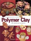 Celebrations With Polymer Clay: 25 Seasonal Projects (Paperback)