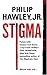 Stigma by Philip Hawley Jr.