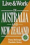 Live & Work in Australia and New Zealand (The Live & Work Series)