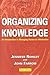 Organizing Knowledge: An Introduction to Managing Access to Information