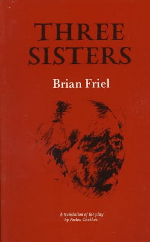 Three Sisters: A Translation of the Play