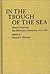 In the Trough of the Sea: Selected American Sea-Deliverance Narratives, 1610-1766 (Contributions in American Studies)