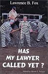Has My Lawyer Called Yet? Has My Lawyer Called Yet?