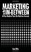 Marketing in the In-Between: A Post Modern Turn on Madison Avenue