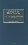 Battles of the Thirty Years War: From White Mountain to Nordlingen, 1618-1635 (Contributions in Military Studies)