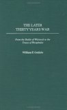 The Later Thirty Years War: From the Battle of Wittstock to the Treaty of Westphalia (Hardcover)