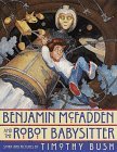 Benjamin McFadden and the Robot Babysitter