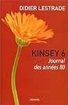 Kinsey 6 : journal des années 80