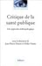 Critique de la santé publique : Une approche anthropologique