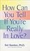 How Can You Tell If You're Really in Love? by Sol Gordon