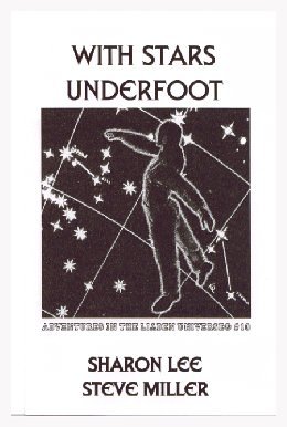 With Stars Underfoot (Adventures in the Liaden Universe, #10)